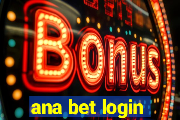 ana bet login